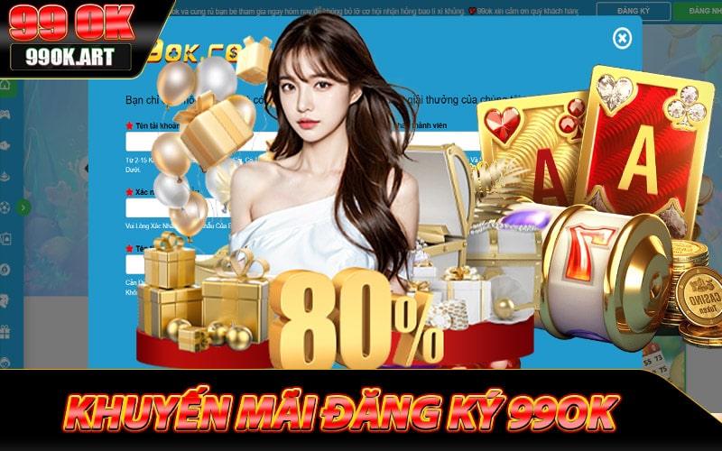 Khuyến mãi chào mừng tân thủ mới đăng ký 99ok