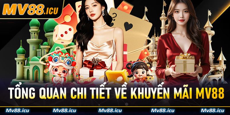 Tổng quan chi tiết về khuyến mãi Mv88