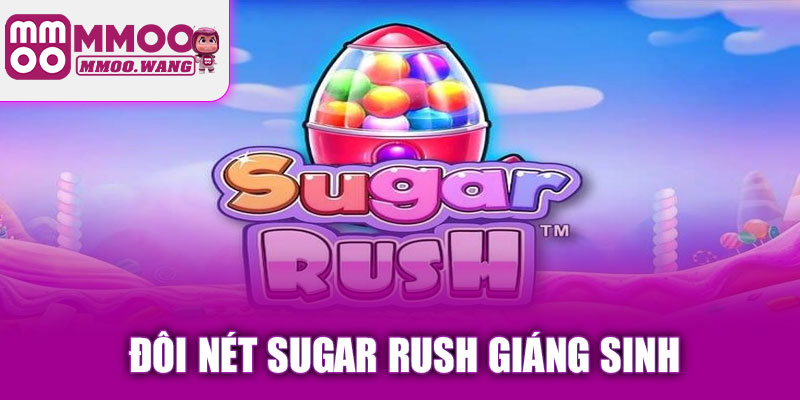 Đôi nét Sugar Rush Giáng Sinh
